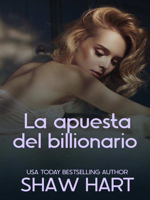 Title details for La apuesta del billionario by Shaw Hart - Available